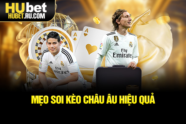 Mẹo soi kèo châu Âu hiệu quả